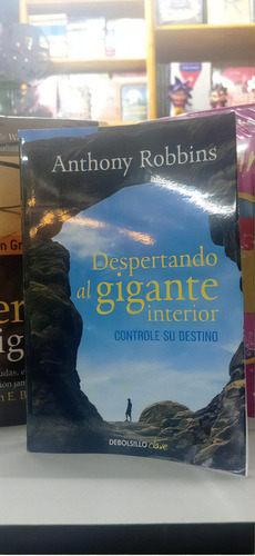 Despertando El Gigante Interior, De Anthony Robbins., Vol. Grueso. Editorial Debolsillo, Tapa Blanda En Español, 2020