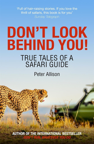 Libro:  Donøt Look Behind You!: True Tales Of A Safari Guide