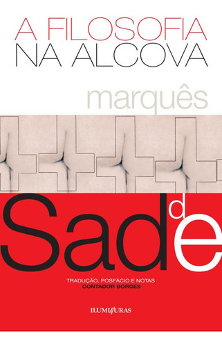 A filosofia na alcova, de Sade, Marquês de. Pérolas Furiosas, vol. 1. Editorial Editora Iluminuras Ltda., capa mole em português, 2000