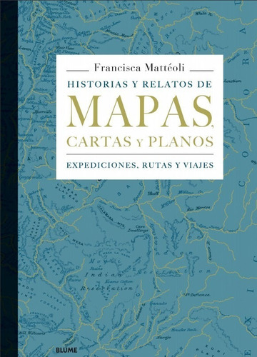 Historias Y Relatos De Mapas Cartas Y Planos