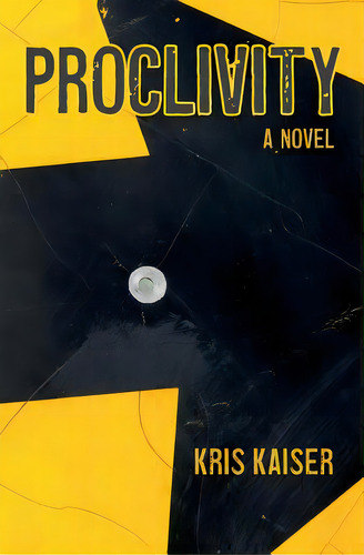 Proclivity, De Kaiser, Kris. Editorial Createspace, Tapa Blanda En Inglés
