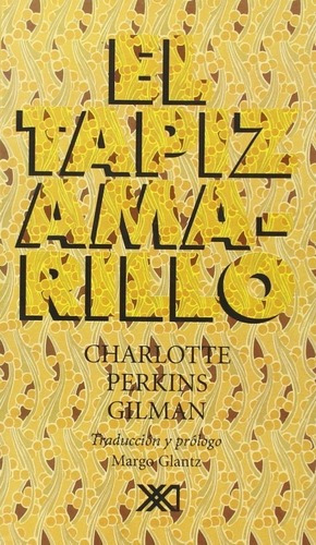 El Tapiz Amarillo - Siglo Xxi Editores