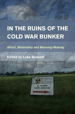 Libro In The Ruins Of The Cold War Bunker : Affect, Mater...