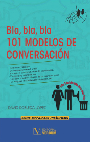 Bla, bla, bla 101 modelos de conversaciÃÂ³n, de Robleda López, David. Editorial Verbum, S.L., tapa blanda en español