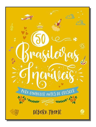 50 Brasileiras Incriveis Para Conhecer Antes De Cr