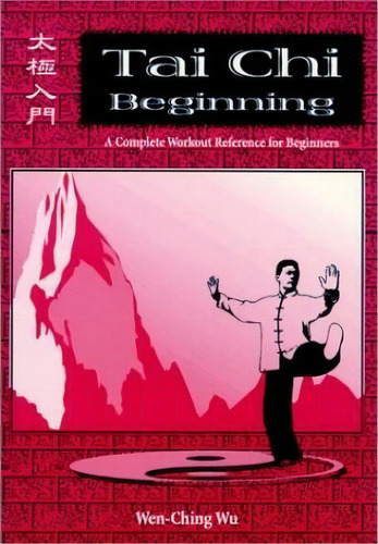 Tai Chi Beginning, De Wen-ching Wu. Editorial Way Dragon Publishing, Tapa Blanda En Inglés