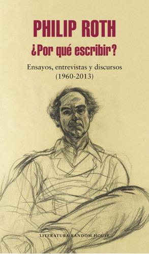 ¿por Que Escribir? - Philip Roth