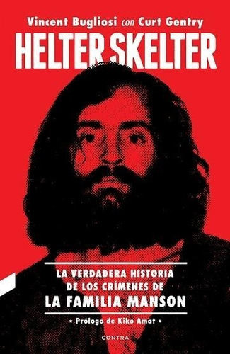 Helter Skelter. Historia Crímenes De La Familia Manson