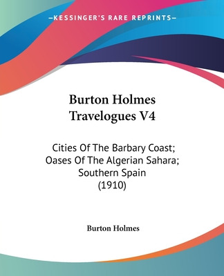 Libro Burton Holmes Travelogues V4: Cities Of The Barbary...