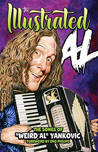 Book : The Illustrated Al The Songs Of Weird Al Yankovic -.