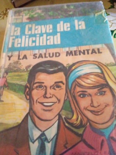 La Clave De La Felicidad Y La Salud Mental  Marcelo L Fayard