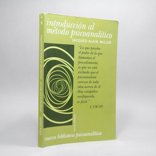 Introducción Al Método Psicoanalítico Jacques Miller 1997