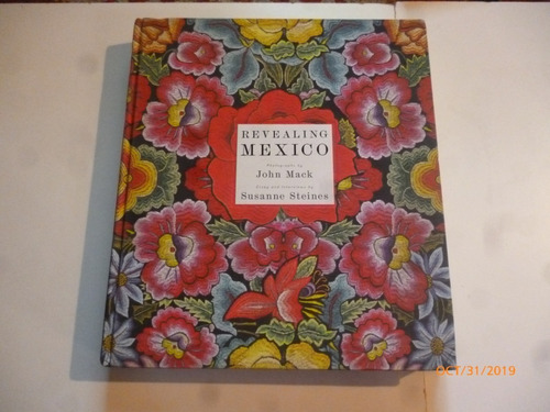 Revealing Mexico. John Mack - Susanne Steines