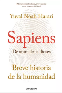 Sapiens - De Animales A Dioses: Breve Historia De La Humanidad, De Yuval Noah Harari., Vol. 1.0. Editorial Debolsillo, Tapa Blanda En Español, 2023