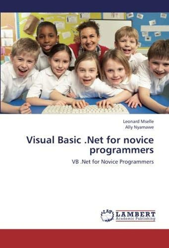 Visual Basic. Net For Novice Programmers (en Inglés) / Leona