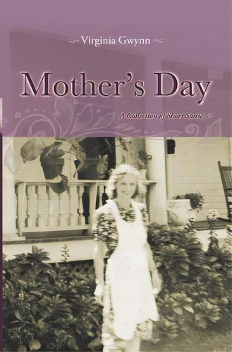 Mother's Day, De Gwynn, Virginia. Editorial Createspace, Tapa Blanda En Inglés