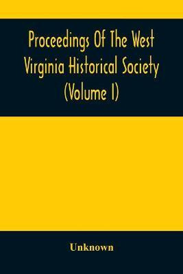 Libro Proceedings Of The West Virginia Historical Society...