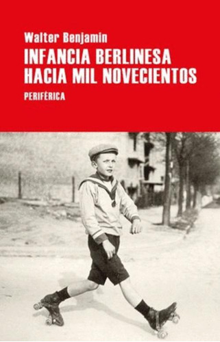 Libro Infancia Berlinesa Hacia Mil Novecientos