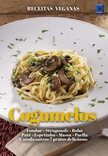 Receitas Veganas - Cogumelos, De A Europa. Editora Europa, Capa Mole Em Português