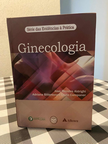 Livro Ginecologia - Série Das Evidências À Prática