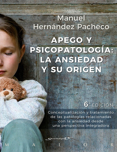 Apego Y Psicopatología: La Ansiedad Y Su Origen. Conceptu...