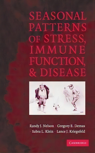 Seasonal Patterns Of Stress, Immune Function, And Disease, De Randy J. Nelson. Editorial Cambridge University Press, Tapa Dura En Inglés