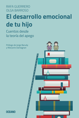Desarrollo Emocional De Tu Hijo, El: Cuentos Desde La Teoria