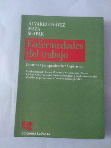 Enfermedades Del Trabajo. Doctrina - Jurisprudencia. Chávez 