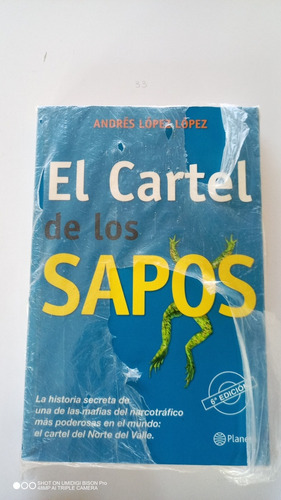 Libro El Cartel De Los Sapos. Andrés López López