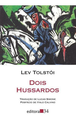 Dois Hussardos, De Tolstói, Lev. Editora Editora 34, Capa Mole Em Português