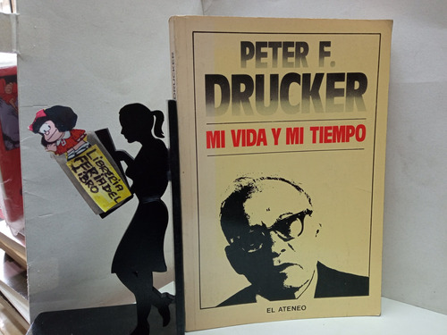 Mi Vida Y Mi Tiempo - Peter Drucker - Biografía - 