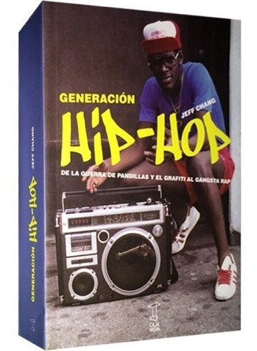 Libro Generación Hip-hop - Chang Jeff