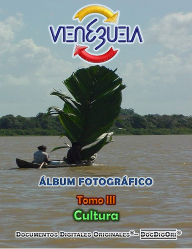 Libro: Venezuela  Álbum Fotográfico: Tomo Iii: Cultura (spa