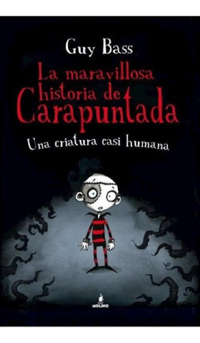 Libro - Maravillosa Historia De Carapuntada Una Criatura Ca