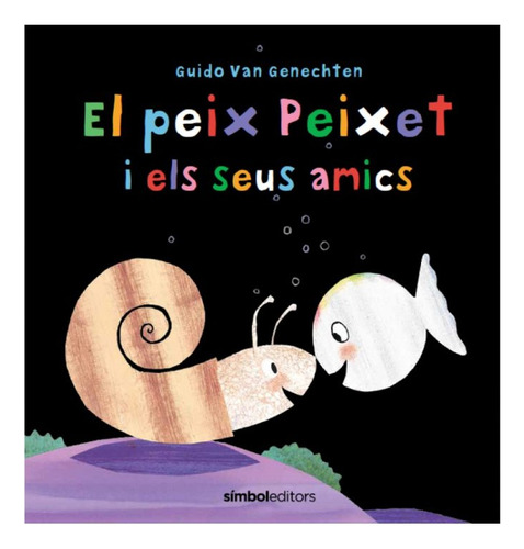 El Peix Peixet I Els Seus Amics (libro Original)