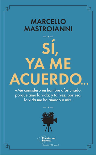 Sí, Ya Me Acuerdo&#x02026; - Mastroianni, Marcello  - * 
