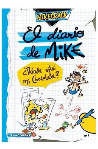 Diario De Mike, El. ¿donde Esta Mi Chocola
