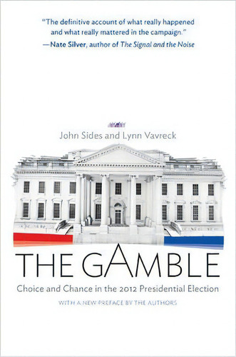 The Gamble, De John Sides. Editorial Princeton University Press, Tapa Blanda En Inglés