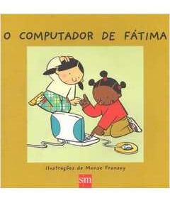 Livro O Computador De Fátima - Ilustrações Monse Fransoy