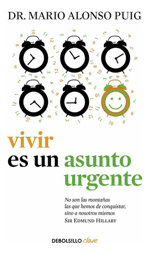 Vivir Es Un Asunto Urgente - Mario Alonso Puig, De Mario Alonso Puig. Editorial Debols!llo En Español