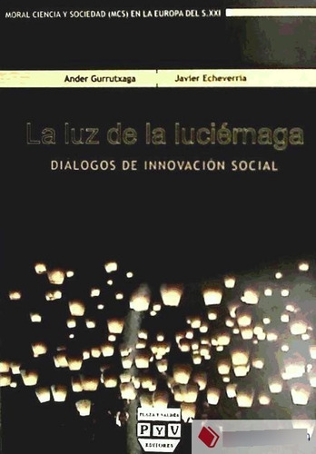 La Luz De La Luciernaga: Dialogos De Innovacion Social
