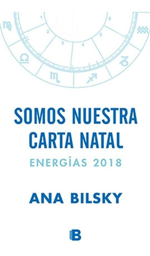 Somos Nuestra Carta Natal - Ana Bilsky