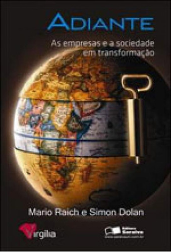 Adiante: As Empresas E A Sociedade Em Transformação, De Dolan, Simon L.. Editora Benvirá, Capa Mole, Edição 1ª Edição - 2012 Em Português