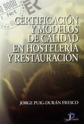 Libro Certificacion Y Modelos De Calidad En Hosteleria Y Res