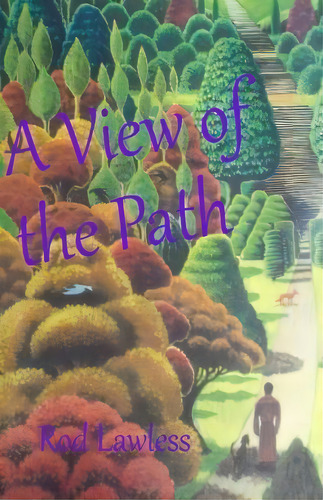 A View Of The Path, De Rod Lawless. Editorial Createspace Independent Publishing Platform, Tapa Blanda En Inglés