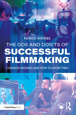 Libro The Dos And Don'ts Of Successful Filmmaking: Common...