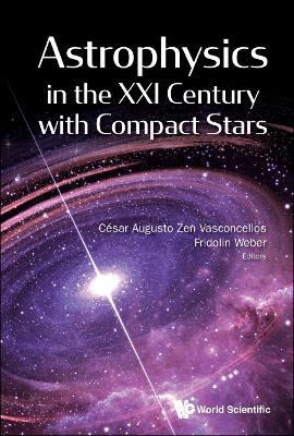 Libro Astrophysics In The Xxi Century With Compact Stars ...