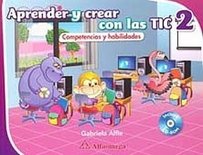 Libro 2. Aprender Y Crear Con Las Tic De Gabriela Alfie