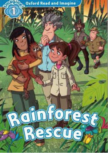 Rainforest Rescue - Oxford Read And Imagine - Level 1 - Book, De Shipton, Paul. Editora Oxford University Press Do Brasil, Capa Mole Em Inglês