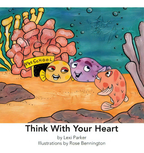 Think With Your Heart, De Bennington, Rose., Vol. 1. Editorial Lightning Source Inc, Tapa Blanda En Inglés